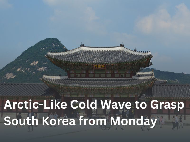 Arctic-Like Cold Wave to Grasp South Korea from Monday