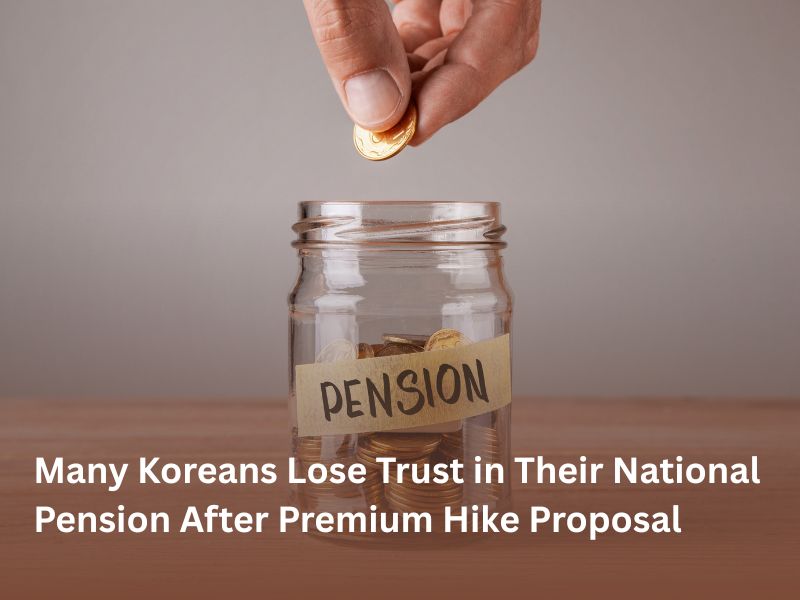 Many Koreans Lose Trust in Their National Pension  After Premium Hike Proposal