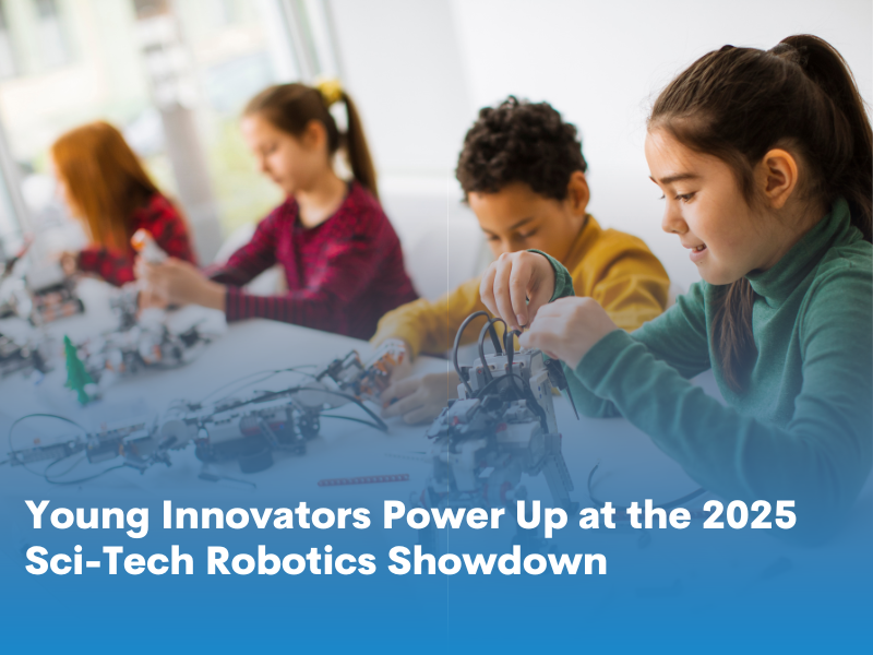 Young Innovators Power Up at the 2025 Sci-Tech Robotics Showdown