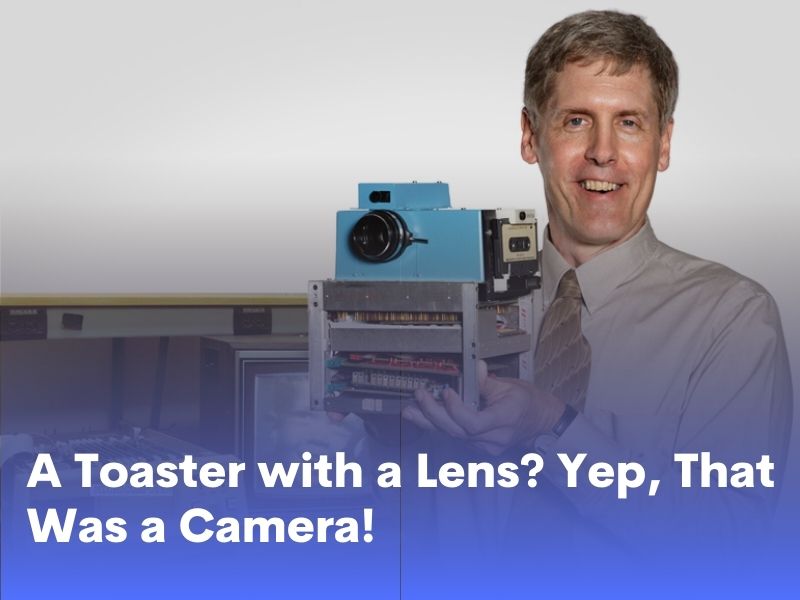 A Toaster with a Lens? Yep, That Was a Camera!