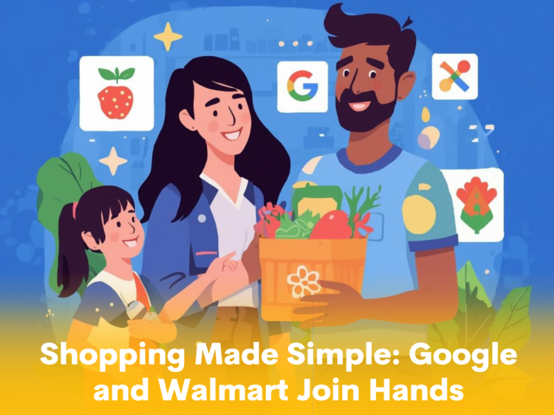 Shopping Made Simple: Google and Walmart Join Hands