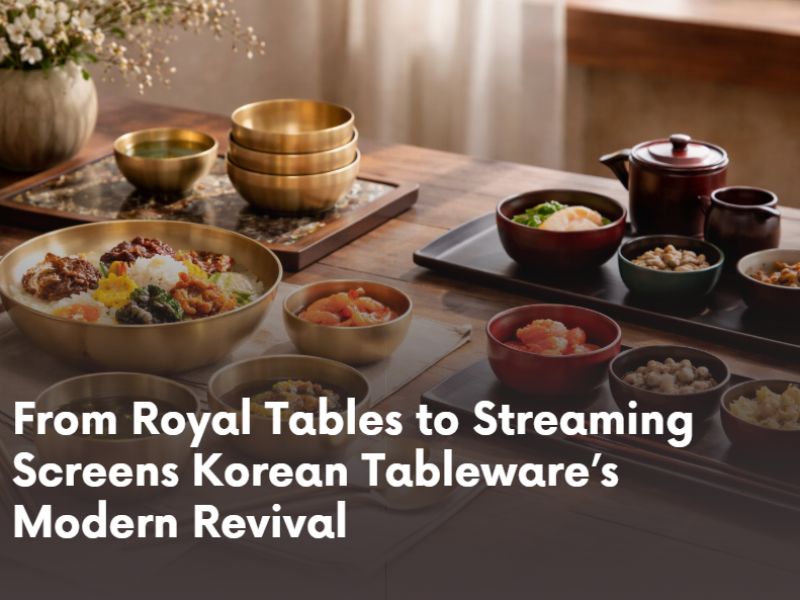 From Royal Tables to Streaming Screens Korean Tableware’s Modern Revival
