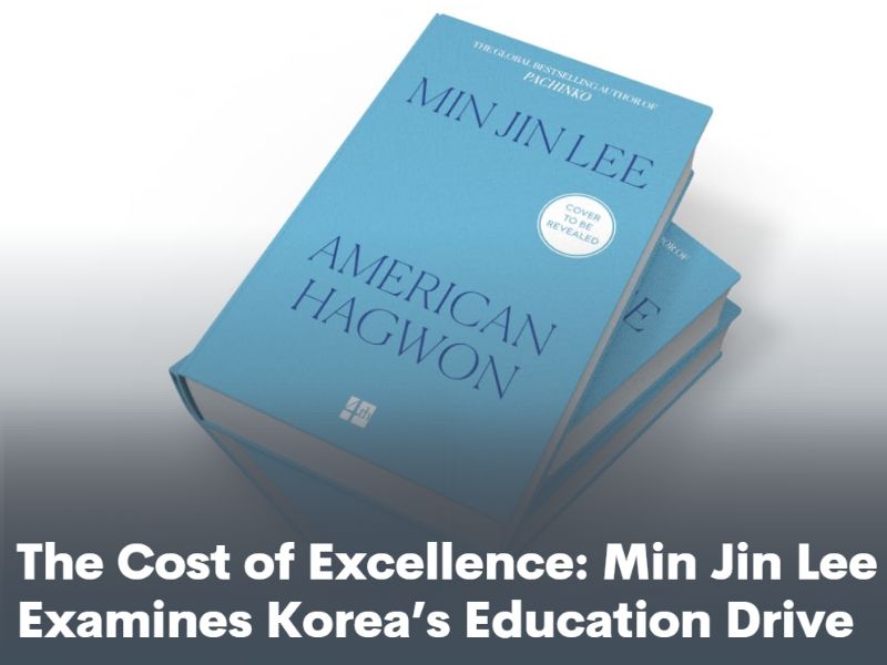 The Cost of Excellence: Min Jin Lee Examines Korea’s Education Drive
