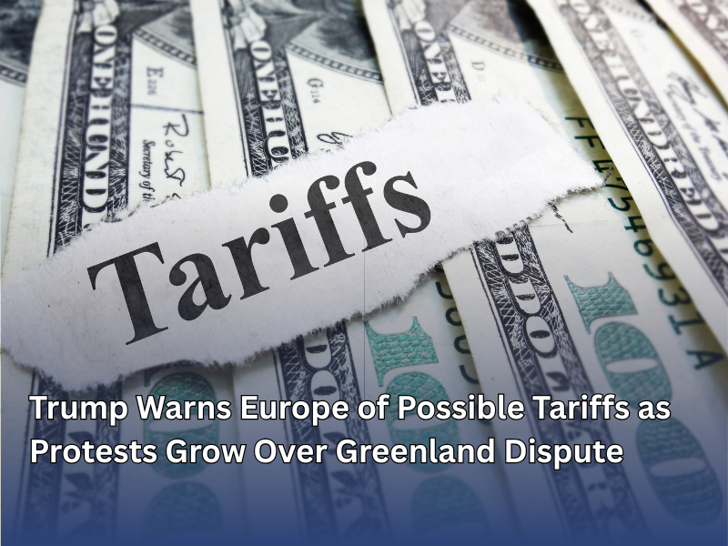Trump Warns Europe of Possible Tariffs as Protests Grow Over Greenland Dispute