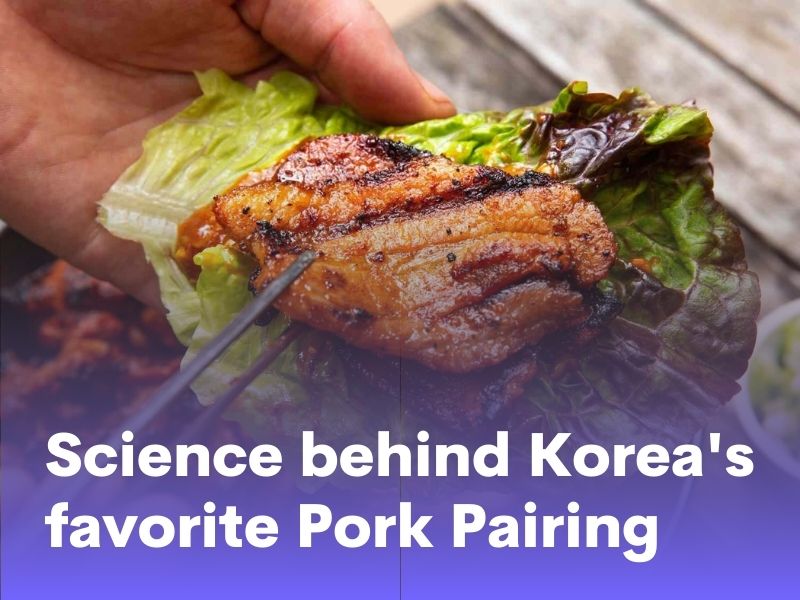 Science behind Korea's favorite Pork Pairing