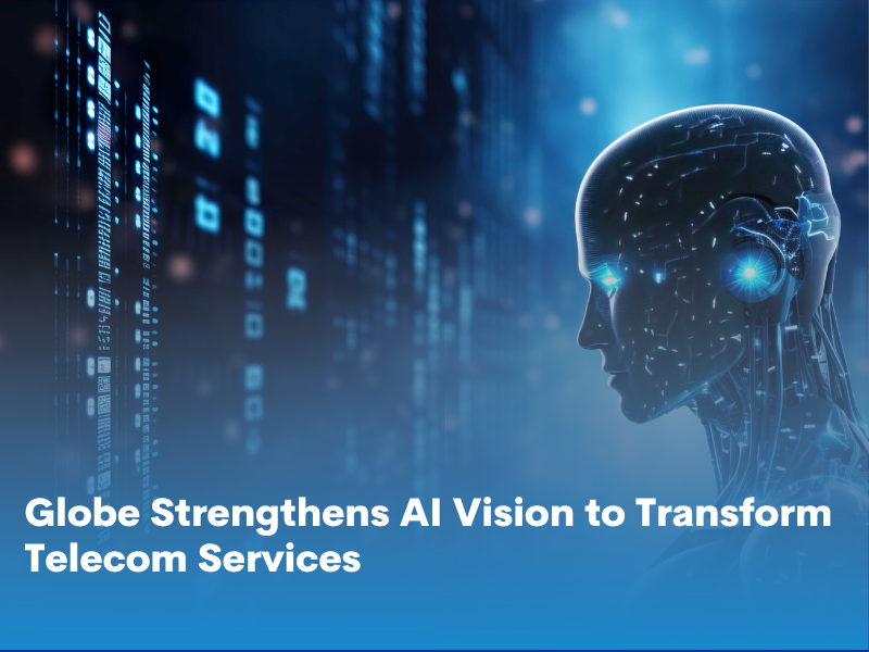 Globe Strengthens AI Vision to Transform Telecom Services