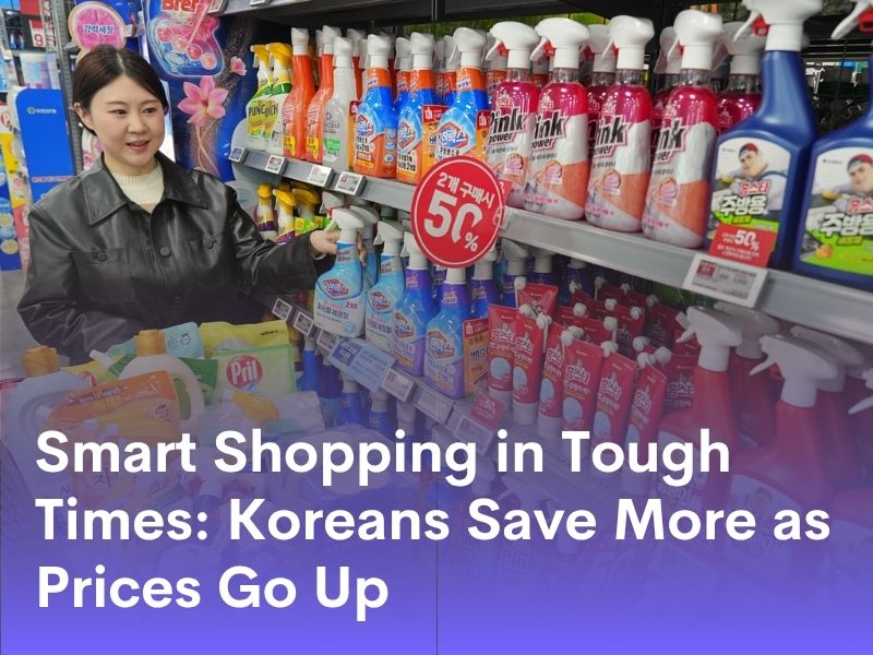 Smart Shopping in Tough Times: Koreans Save More as Prices Go Up