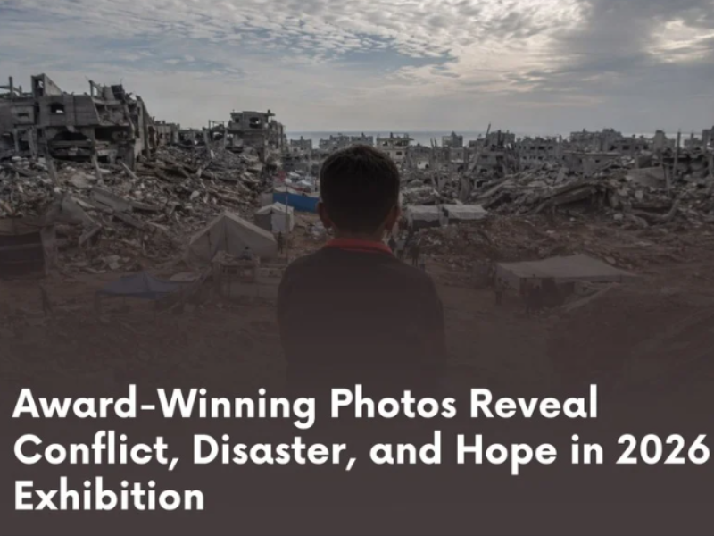 Award-Winning Photos Reveal Conflict, Disaster, and Hope in 2026 Exhibition