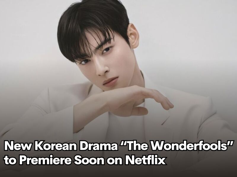 New Korean Drama “The Wonderfools” to Premiere Soon on Netflix
