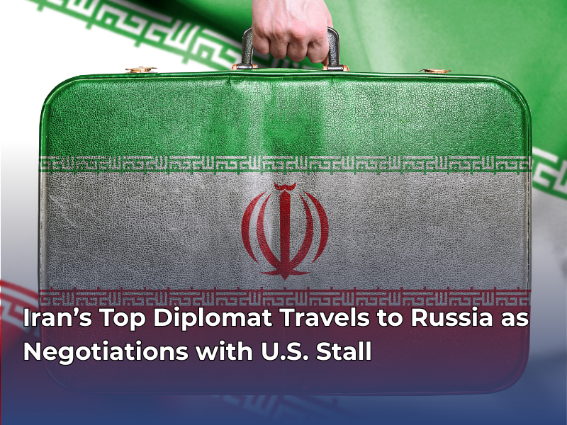 Iran’s Top Diplomat Travels to Russia as Negotiations with U.S. Stall
