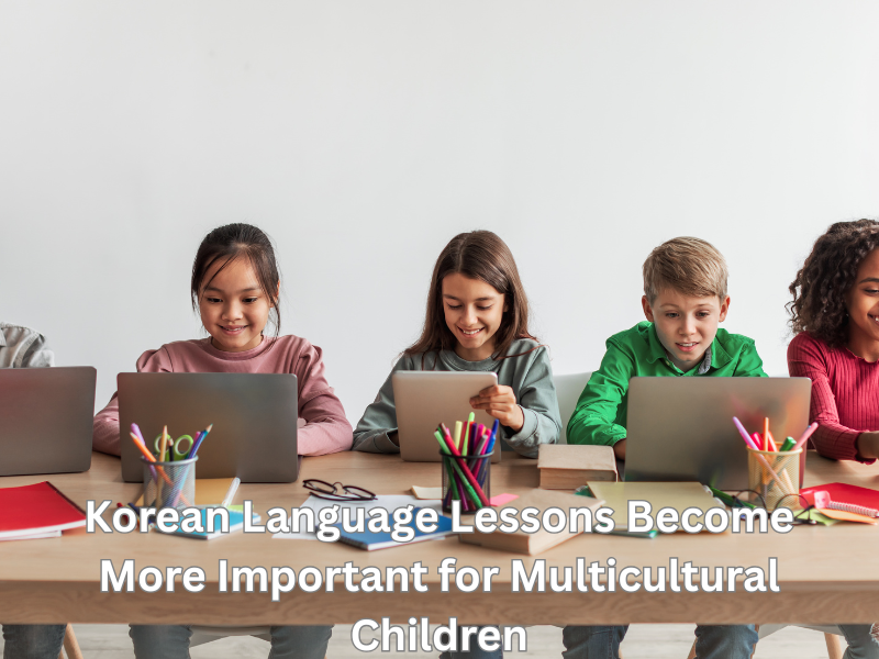 Korean Language Lessons Become More Important for Multicultural Children