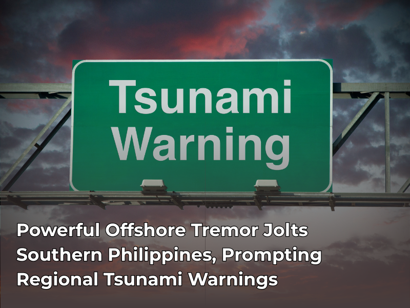 Powerful Offshore Tremor Jolts Southern Philippines, Prompting Regional Tsunami Warnings
