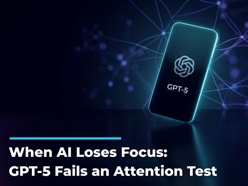 When AI Loses Focus: GPT-5 Fails an Attention Test
