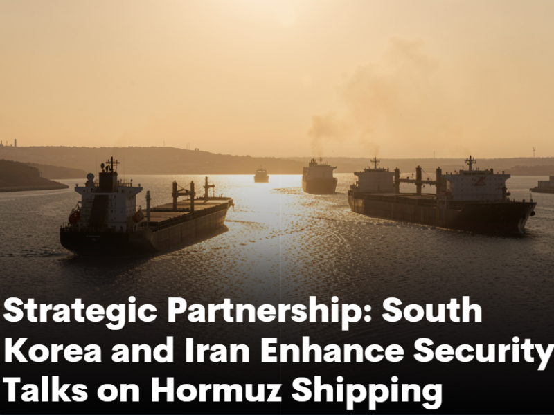 Strategic Partnership: South Korea and Iran Enhance Security Talks on Hormuz Shipping