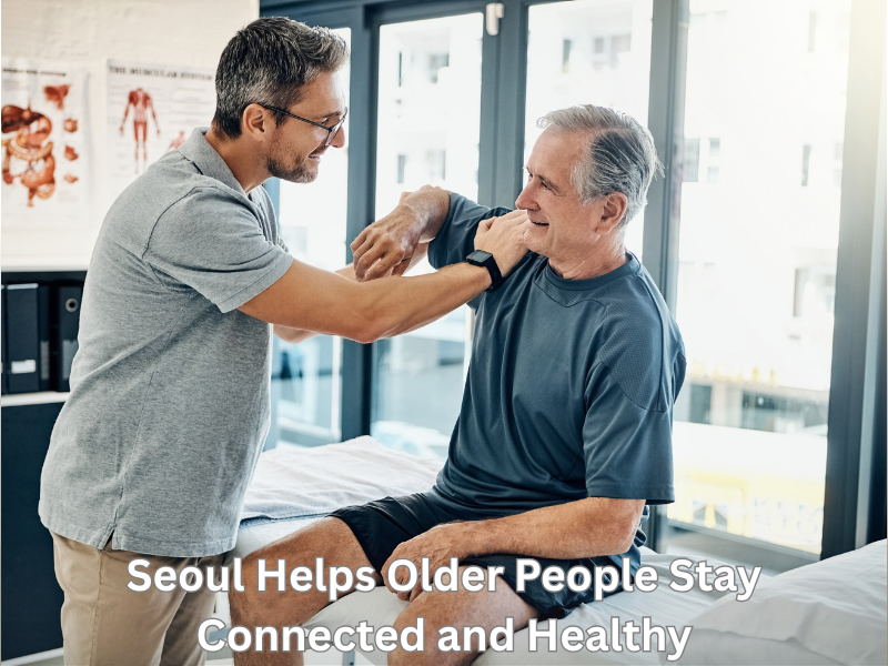 Seoul Helps Older People Stay Connected and Healthy