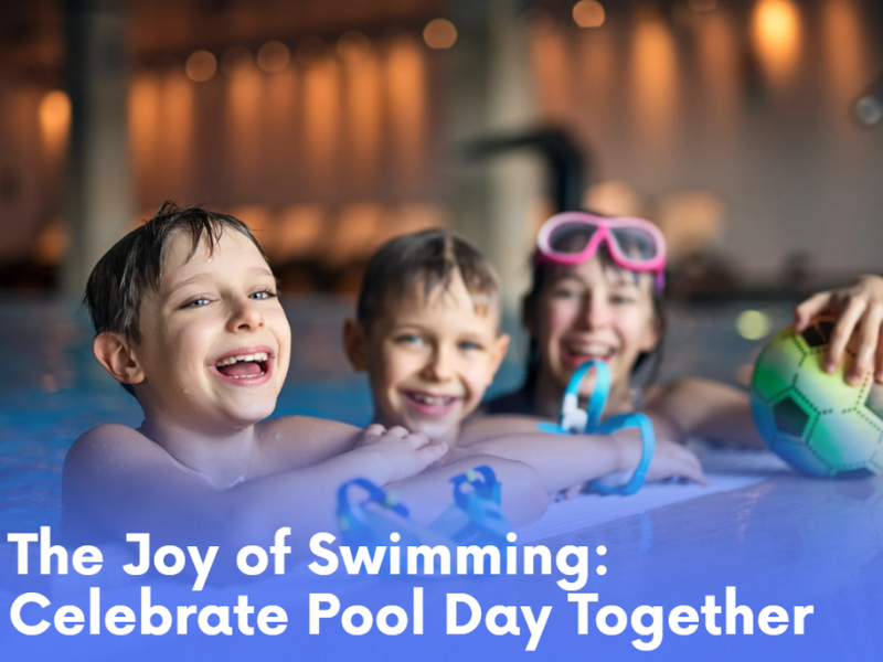 The Joy of Swimming: Celebrate Pool Day Together