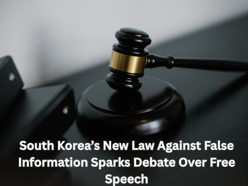 South Korea’s New Law Against False Information Sparks Debate Over Free Speech